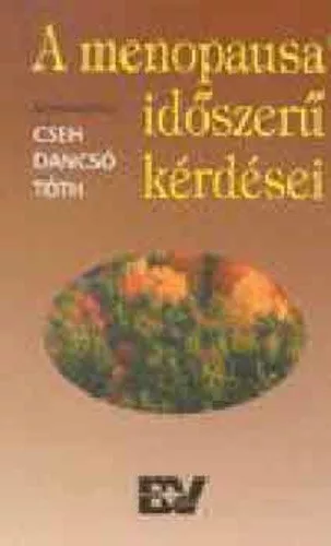 Cseh Imre · Dancsó János · Tóth Károly Sándor: A ​menopausa időszerű kérdései JÓ ÁLLAPOTÚ ANTIKVÁR