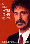  Frank Zappa és Peter Occhiogrosso: Az igazi Frank Zappa könyv   Antikvár ritkaság
