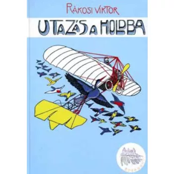 Rákosi Viktor: Utazás a Holdba  Antikvár