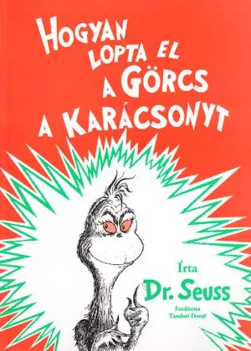 Dr. Seuss: Hogyan lopta el a Görcs a karácsonyt