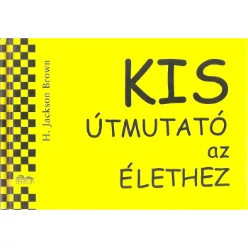 H.Jackson Brown: Kis útmutató az élethez Antikvár