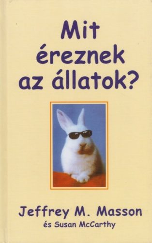 Jeffrey M. Masson , Susan McCarthy - Mit ​éreznek az állatok? - Jó állapotú antikvár
