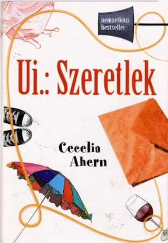 Cecelia Ahern: Ui.: Szeretlek Jó állapotú antikvár