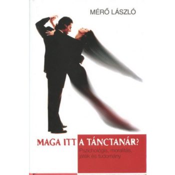   Mérő László: Maga itt a tánctanár? Jó állapotú szépséghibás sárgult lapélek