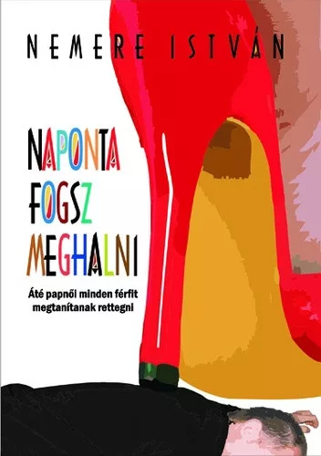 Nemere István: Naponta fogsz meghalni Antikvár