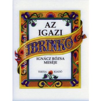 Ignácz Rózsa: Az igazi Ibrinkó