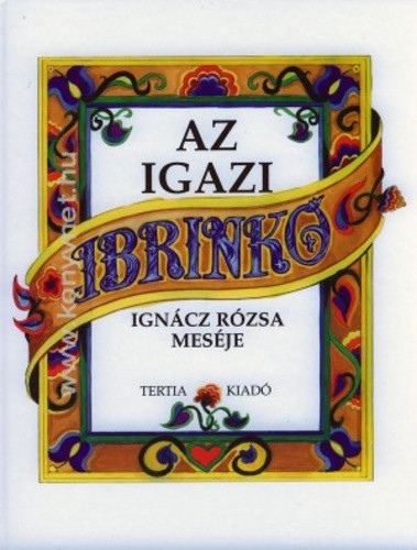 Ignácz Rózsa: Az igazi Ibrinkó