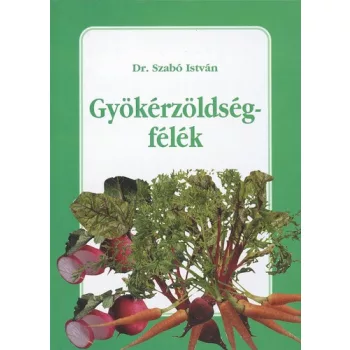 Szabó István: Gyökérzöldségfélék Antikvár