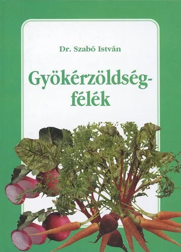 Szabó István: Gyökérzöldségfélék Antikvár