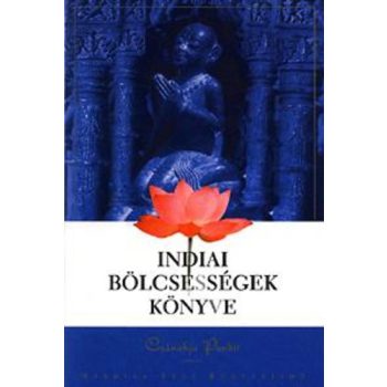Csánakja Pandit: Indiai bölcsességek könyve