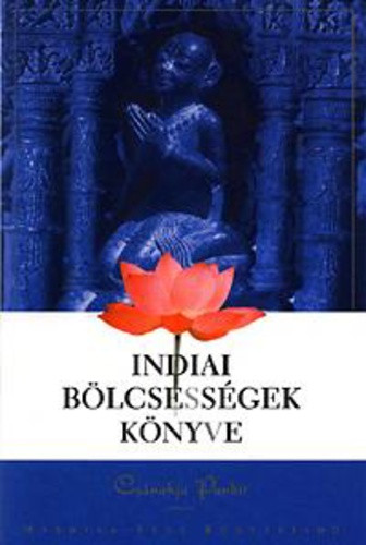 Csánakja Pandit: Indiai bölcsességek könyve