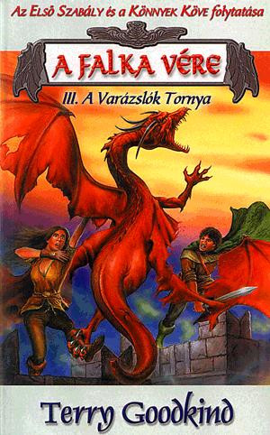 Terry Goodkind: A falka vére III. A Varázslók Tornya ANTIKVÁR