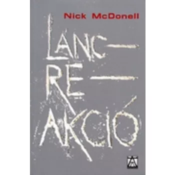 Láncreakció - Nick McDonell