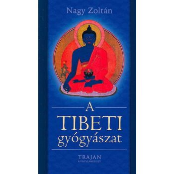 Nagy Zoltán A ​tibeti gyógyászat
