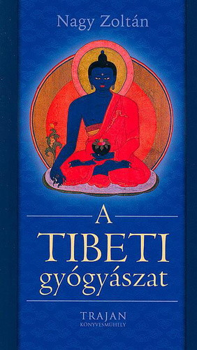 Nagy Zoltán A ​tibeti gyógyászat