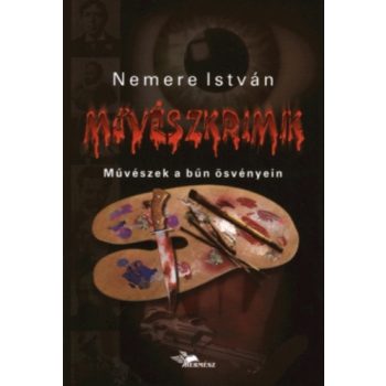   Nemere István: Művészkrimik - művészek a bűn ösvényein - antikvár
