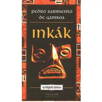 Inkák - Világok háza