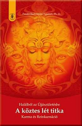 Pandit Radzsmani Tigunait: A ​köztes lét titka ATIKVÁR KÖNYVRITKASÁG