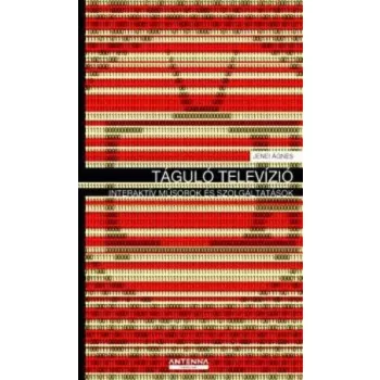   Jenei Ágnes Táguló ​televízió - Interaktív műsorok és szolgáltatások