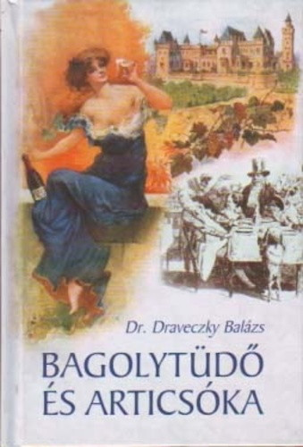 Draveczky Balázs: Bagolytüdő és articsóka Antikvár