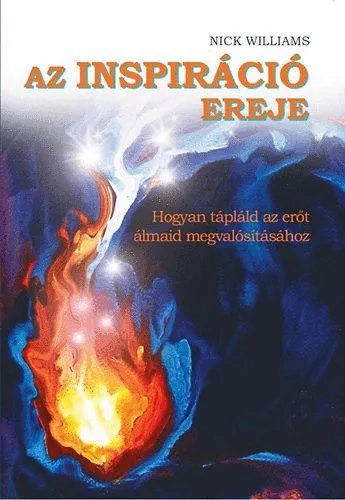 Nick Williams: Az inspiráció ereje Jó állapotú szépséghibás