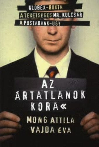 Mong Attila · Vajda Éva: Az ​ártatlanok kora