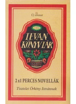 Kirchner Péter (szerk.): 2x1 perces novellák Tisztelet Örkény Istvánnak Jó állapotú szépséghibás