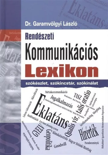 Garamvölgyi László: Rendészeti kommunikációs lexikon Tárolás sérült