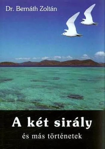 Bernáth Zoltán A ​két sirály és más történetek Antikvár