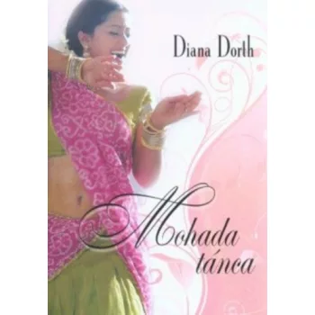 Diana Dorth: Mohada ​tánca Antikvár