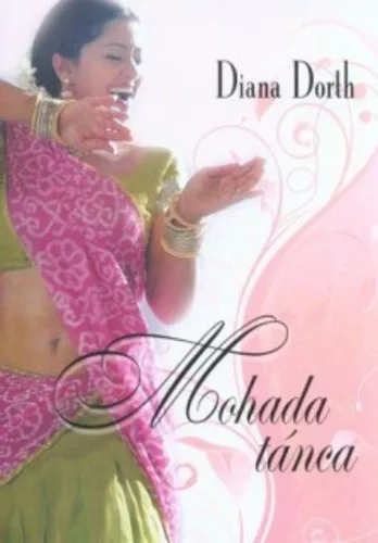 Diana Dorth: Mohada ​tánca Antikvár