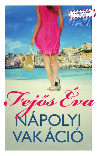 Fejős Éva: Nápolyi vakáció 