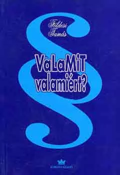 Földesi Tamás: Valamit valamiért?