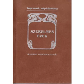   Baranyi Ferenc (szerk.): Szerelmes ​évek - Amerikai szerelmes versek
