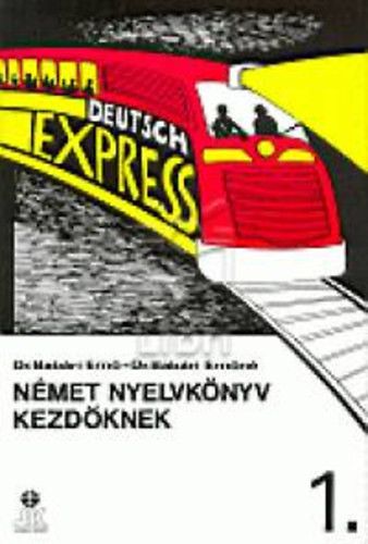Babári Ernő · Babári Ernőné Német ​nyelvkönyv kezdőknek 1. - szépséghibás