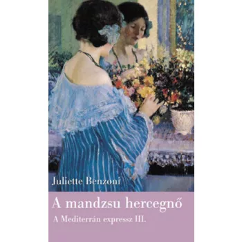 Juliette Benzoni: A mandzsu hercegnő Szépséghibás