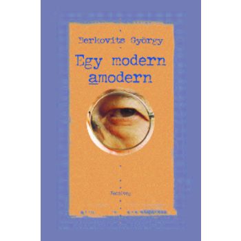 Berkovits György: Egy modern amodern Szépséghibás