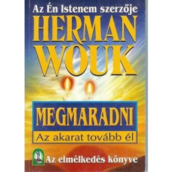 Herman Wouk: Megmaradni Antikvár
