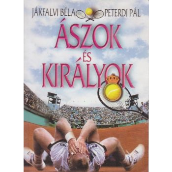   Jákfalvi Béla , Peterdi Pál - Ászok ​és királyok - Jó állapotú antikvár