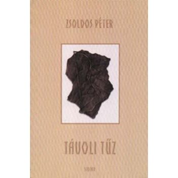 Zsoldos Péter: Távoli tűz Jó állapotú szépséghibás