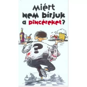 Miért nem bírjuk a pincéreket? Antikvár