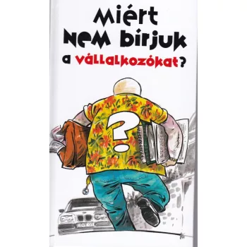 Miért nem bírjuk a vállalkozókat? Antikvár