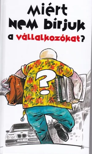 Miért nem bírjuk a vállalkozókat? Antikvár