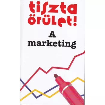 Tiszta őrület! - A marketing