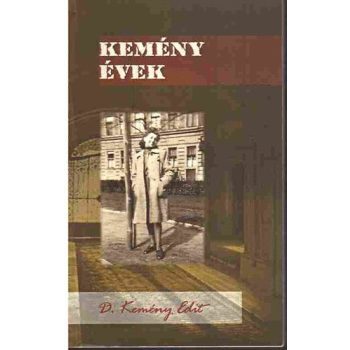 D. Kemény Edit: Kemény évek Antikvár
