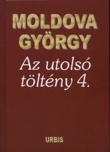 Moldova György - Az ​utolsó töltény 4.
