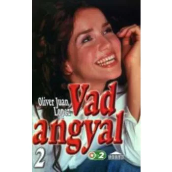 Oliver Juan Lopez: Vad angyal 2.