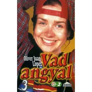 Oliver Juan Lopez: Vad angyal 3.