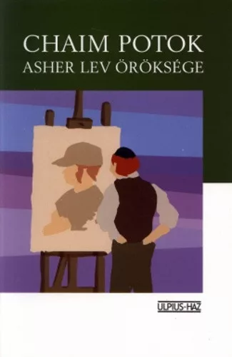 Chaim Potok: Asher ​Lev öröksége Jó állapotú szépséghibás