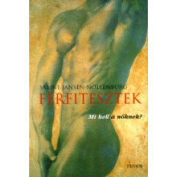   Sabine Jansen-Nöllenburg: Férfitesztek Mi kell a nőknek? antikvár